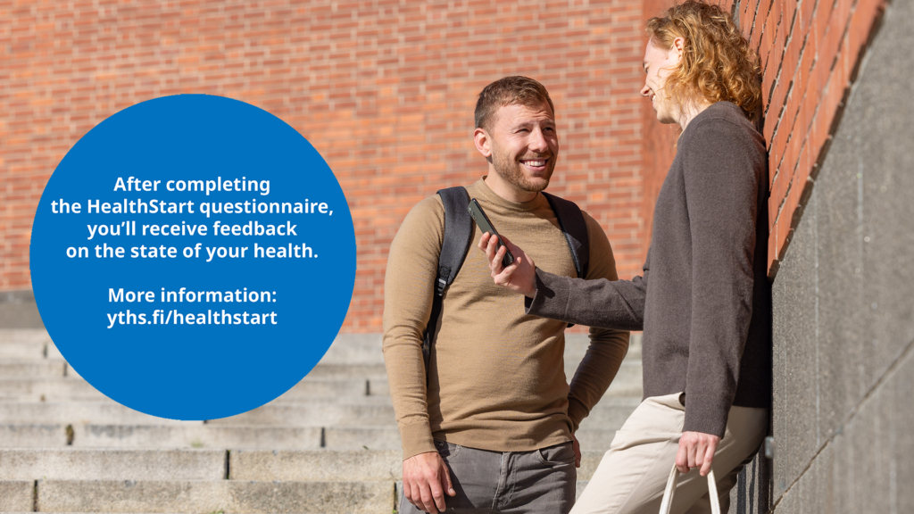 Two smiling students, a mobile phone and the text "After completing the HealthStart questionnaire, you’ll receive feedback on the state of your health. More information: yths.fi/healthstart".