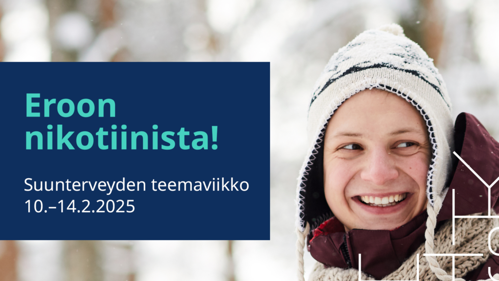 Hymyilevä nuori henkilö talvisessa maisemassa pipo päässä ja teksti "Eroon nikotiinista, suunterveyden teemaviikko 10.-14.2.2025". 